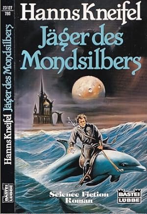 Bild des Verkufers fr Jger des Mondsilbers. Science Fiction Roman. zum Verkauf von Antiquariat an der Nikolaikirche
