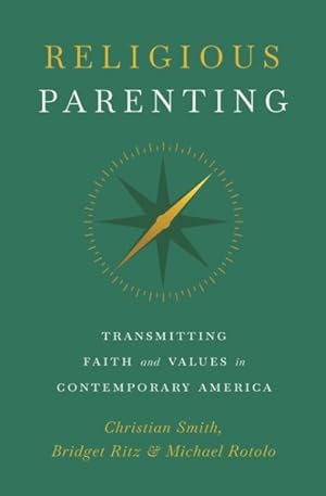 Imagen del vendedor de Religious Parenting : Transmitting Faith and Values in Contemporary America a la venta por GreatBookPrices