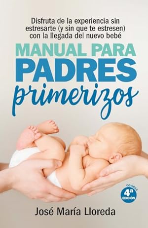 Bild des Verkufers fr Manual para padres primerizos/ Manual for New Parents -Language: spanish zum Verkauf von GreatBookPrices