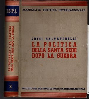 Imagen del vendedor de La politica della Santa Sede dopo la guerra a la venta por iolibrocarmine