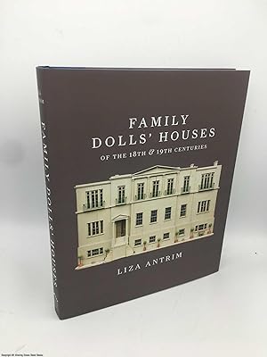 Family Dolls' Houses of the 18th and 19th Centuries