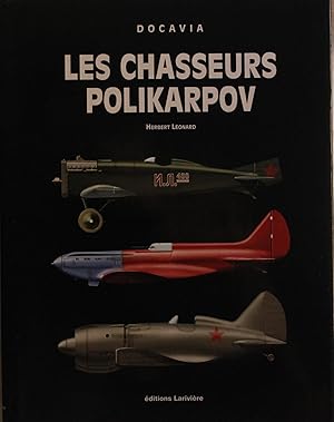 Seller image for Les Chasseurs Polikarpov for sale by Le Petit Livraire