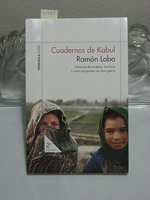 Bild des Verkufers fr CUADERNOS DE KABUL Historias de mujeres, hombres y nios atrapados en una guerra zum Verkauf von ALEJANDRIA SEVILLA