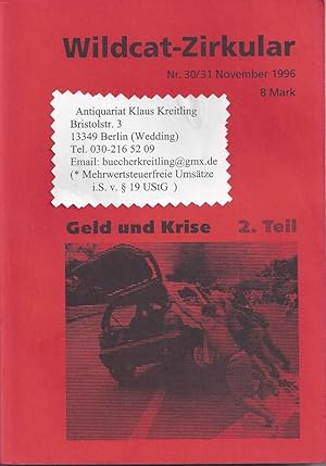 Bild des Verkufers fr Wildcat-Zirkular. Nr.30 / 31.November 1996. Geld und Krise 2.Teil zum Verkauf von Klaus Kreitling