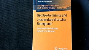 Seller image for Rechtsextremismus und Nationalsozialistischer Untergrund": Interdisziplinre Debatten, Befunde und Bilanzen. (Edition Rechtsextremismus). for sale by Antiquariat Bookfarm