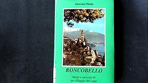 Bild des Verkufers fr Roncobello storie e racconti di un villaggio del lago. zum Verkauf von Antiquariat Bookfarm