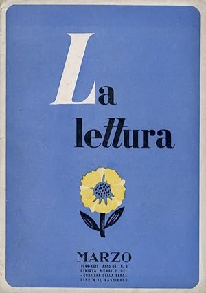 LETTURA (LA). Rivista mensile del Corriere della Sera. Anno 44 - N. 3. Marzo 1944.