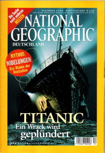 National Geographic Deutschland. Titanic. Ein Wrack wird geplündert. Dezember 2004.