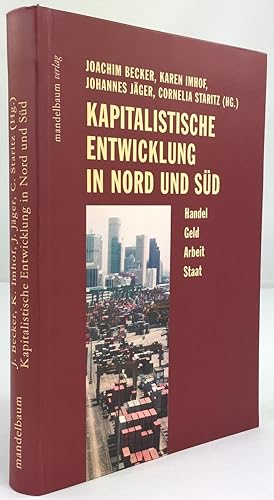 Seller image for Kapitalistische Entwicklung in Nord und Sd. Handel, Geld, Arbeit, Staat. for sale by Antiquariat Heiner Henke