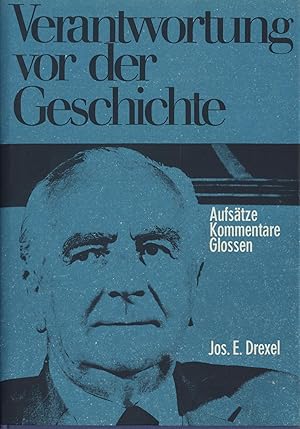 Bild des Verkufers fr Verantwortung vor der Geschichte Aufstze Kommentare Glossen aus den Jahren 1929 bis 1970 zum Verkauf von avelibro OHG