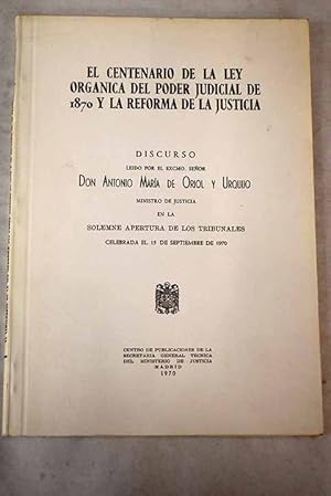 Imagen del vendedor de El centenario de la Ley Orgnica del Poder Judicial de 1870 y la reforma de la Justicia a la venta por Alcan Libros