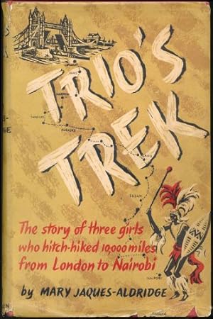 Bild des Verkufers fr Trio's Trek; The Story of a Ten-Thousand-Mile Hitch-Hike zum Verkauf von Sapience Bookstore