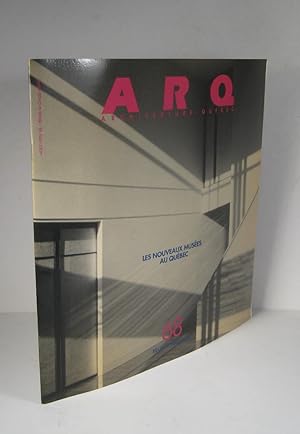 ARQ. Architecture-Québec. No. 68 : Les nouveaux musées au Québec