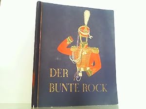 Der Bunte Rock. Eine Sammlung Deutscher Uniformen des 19. Jahrhunderts.