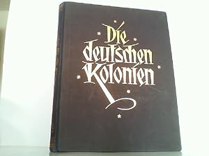 Bild des Verkufers fr Die deutschen Kolonien. Unter Mitarbeit von Hans Dominik, Heinrich Fonck, Hans von Ramsay, Otto Riedel u.a. zum Verkauf von Antiquariat Ehbrecht - Preis inkl. MwSt.