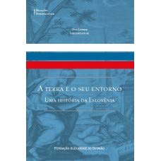 Image du vendeur pour A Terra e o seu Entorno - Uma Histria da Eslovnia mis en vente par Livraria Ing