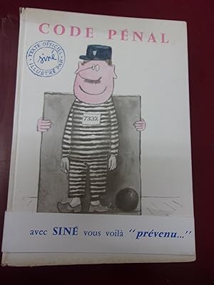 Code pénal Texte officiel illustré par Siné.