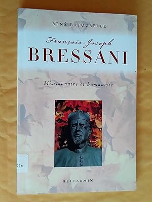 Image du vendeur pour Franois-Joseph Bressani missionnaire et humaniste mis en vente par Livresse