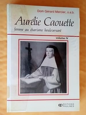 Aurélie Caouette, femme au charisme bouleversant : volume 1, 2, 3, 4 et 5