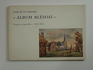 Bild des Verkufers fr Album Blsois. Dessins et aquarelles 1820-1830. zum Verkauf von Librairie Aubry