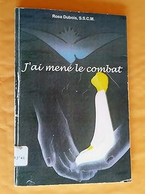 J'ai mené le combat