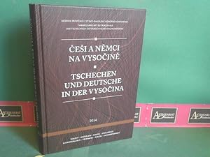 Tschechen und Deutsche in der Vysocina - Cesi a nemci na vysocine. Zusammenleben, Trennung, Dialo...