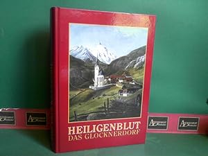 Heiligenblut - Das Glocknerdorf. Eine Chronik der Gemeinde Heiligenblut.