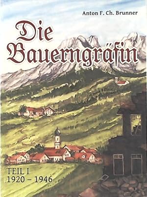 Bild des Verkufers fr Die Bauerngrfin: Teil 1, 1920-1946 zum Verkauf von Leserstrahl  (Preise inkl. MwSt.)