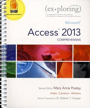 Bild des Verkufers fr Exploring Microsoft Access 2013, Comprehensive (Exploring for Office 2013) zum Verkauf von Reliant Bookstore