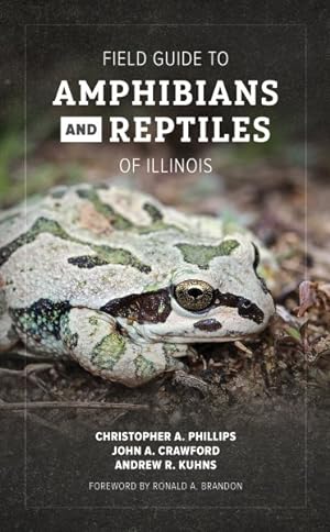 Image du vendeur pour Field Guide to Amphibians and Reptiles of Illinois mis en vente par GreatBookPrices