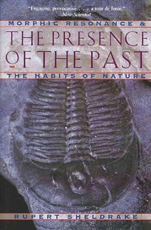 Seller image for Presence of the Past : Morphic Resonance & the Habits of Nature for sale by GreatBookPrices