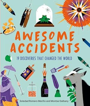 Seller image for Awesome Accidents : 19 Discoveries That Changed the World for sale by GreatBookPrices