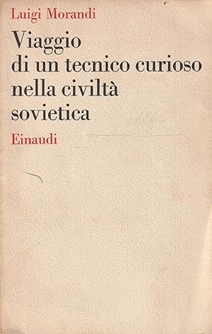 Viaggio di un tecnico curioso nella civiltà sovietica
