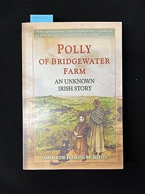 Seller image for Polly of Bridgewater Farm: An Unknown Irish Story for sale by George Strange's Bookmart