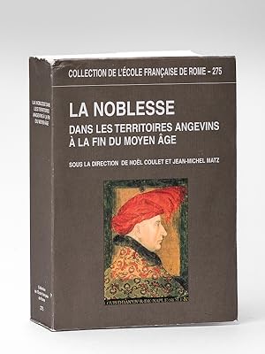 Bild des Verkufers fr La Noblesse dans les Territoires angevins  la fin du Moyen-Age. Acte du Colloque international organis par l'Universit d'Angers. Angers-Saumur 3-6 juin 1998 zum Verkauf von Librairie du Cardinal