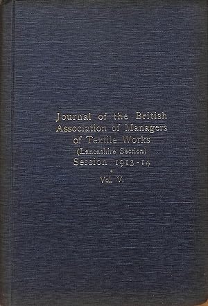 Bild des Verkufers fr Journal of the British Association of Manager of Textile Works (Lancashire Section) Session 1913-14 Vol. V zum Verkauf von WeBuyBooks