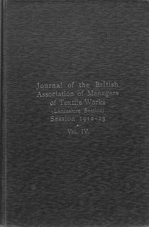 Bild des Verkufers fr Journal of the British Association of Manager of Textile Works (Lancashire Section) Session 1912-13 Vol. IV zum Verkauf von WeBuyBooks