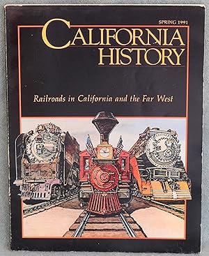 Seller image for Railroads in California and the Far West - California History Spring 1991 Vol. LXX No. 1 for sale by Argyl Houser, Bookseller