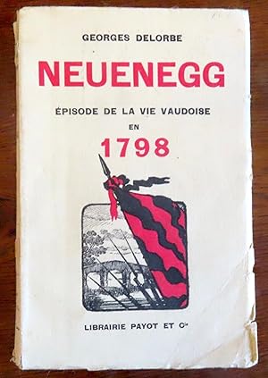 Neuenegg. Episode de la vie vaudoise en 1798.