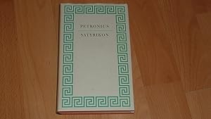 Petronius Arbiter Satyrikon. Übersetzt mit den Ergänzungen von Nodot in der Übersetzung von Wilhe...
