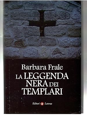 Immagine del venditore per La Leggenda Nera dei Templari venduto da Il Salvalibro s.n.c. di Moscati Giovanni