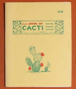 Seller image for Book of Cacti for the Amateur Collector for sale by GuthrieBooks
