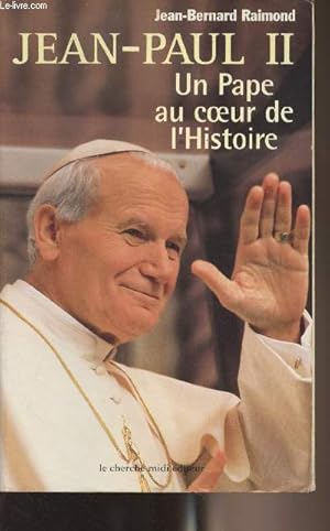 Bild des Verkufers fr Jean-Paul II, un pape au coeur de l'histoire zum Verkauf von Le-Livre