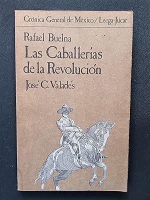 Immagine del venditore per Rafael Buelna. Las Caballeras de la Revolucin venduto da Vrtigo Libros