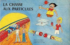 Seller image for La chasse aux particules. for sale by Le-Livre