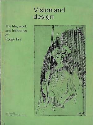 Seller image for Vision and Design The Life, Work and Influence of Roger Fry for sale by Walden Books