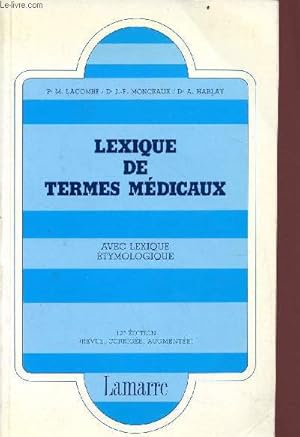 Image du vendeur pour Lexique de termes mdicaux avec lexique tymologique - 12e edition revue corrige augmente mis en vente par Le-Livre