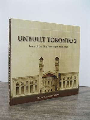 UNBUILT TORONTO 2 MORE OF THE CITY THAT MIGHT HAVE BEEN