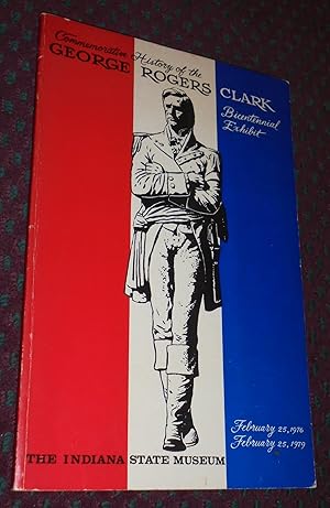Seller image for Commenorative History of the George Rogers Clark Bicentennial Exhibit for sale by Pensees Bookshop