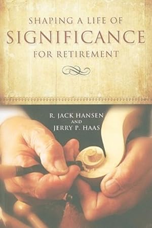 Imagen del vendedor de Shaping Life of Significance for Retirement a la venta por GreatBookPrices